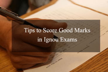 Tips to Score Good Marks in Ignou Exams