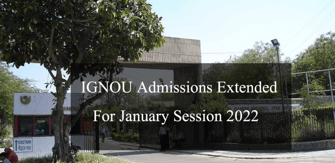 IGNOU Admissions Extended For January Session 2022