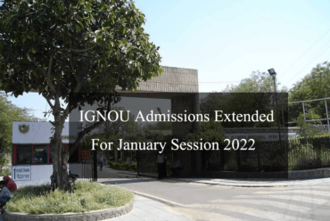 IGNOU Admissions Extended For January Session 2022