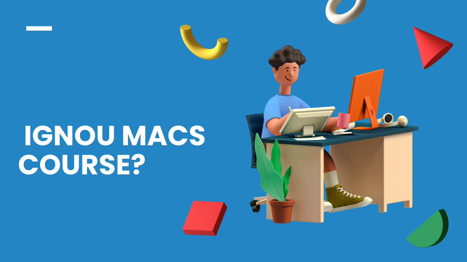 IGNOU MACS course 2023 Update course details