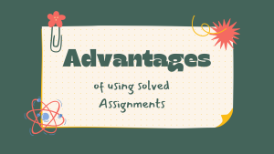 Advantages of Using Ignou Solved Assignments 2022 23