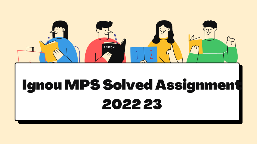 Ignou MPS Solved Assignment 2022 23
