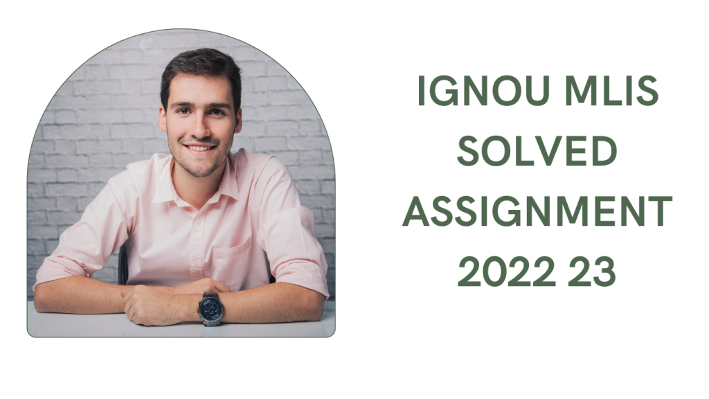 Ignou MLIS Solved Assignment 2022 23