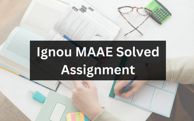 Ignou MAAE Solved Assignment