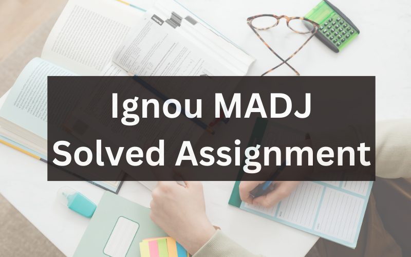 Ignou MADJ Solved Assignment