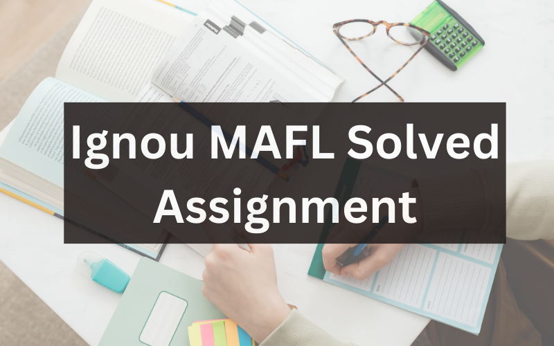 Ignou MAFL Solved Assignment