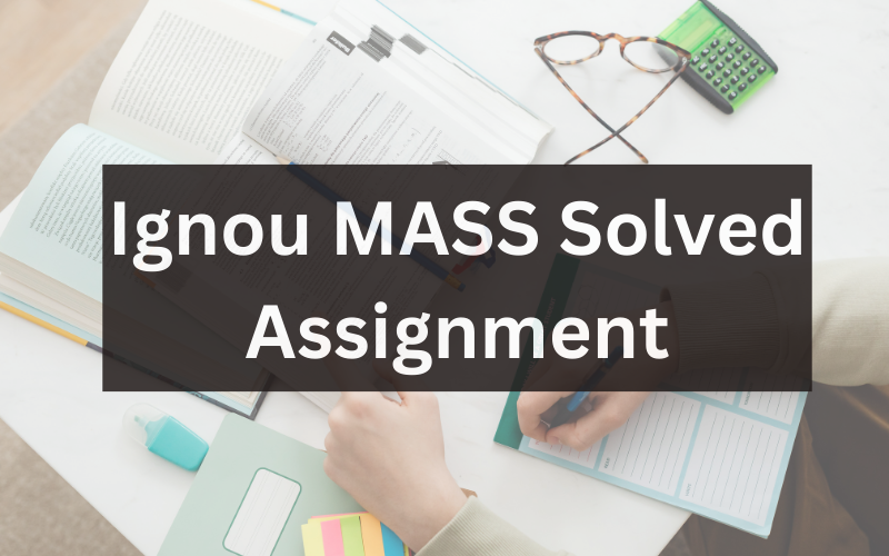 Ignou MASS Solved Assignment
