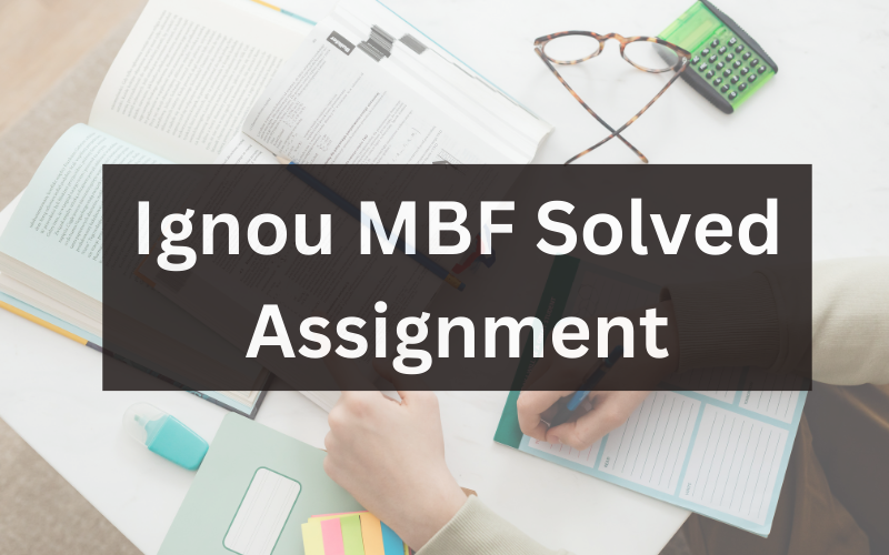 Ignou MBF Solved Assignment