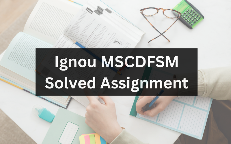 Ignou MSCDFSM Solved Assignment