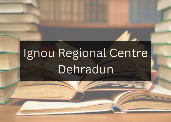 Ignou Regional Centre Dehradun