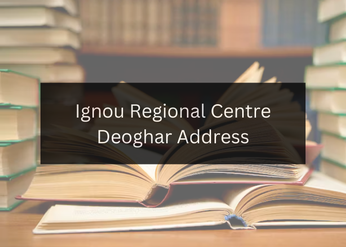 Ignou Regional Centre Deoghar Address